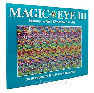 Immagine del venditore per MAGIC EYE III Visions a New Dimension in Art 3D Illustrations venduto da Rare Book Cellar