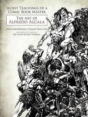 Seller image for Secret Teachings of a Comic Book Master: the Art of Alfredo Alcala (Paperback) for sale by Grand Eagle Retail