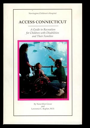 Seller image for Access Connecticut: A Guide to Recreation for Children with Disabilities and Their Families for sale by Ramblin Rose Books