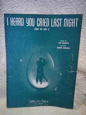 Seller image for I Heard You Cried Last Night (And So Did I) for sale by Prairie Creek Books LLC.