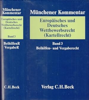 Münchener Kommentar zum Europäischen und Deutschen Wettbewerbsrecht (Kartellrecht). Band 3: Beihi...