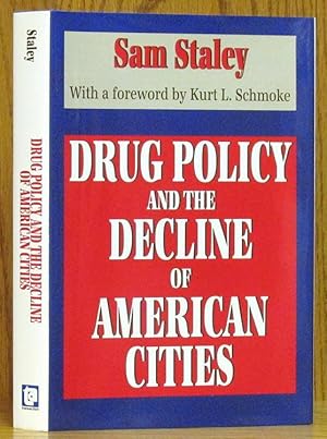 Drug Policy and the Decline of American Cities