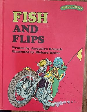 Bild des Verkufers fr Fish and Flips (Sweet Pickles) zum Verkauf von The Book House, Inc.  - St. Louis