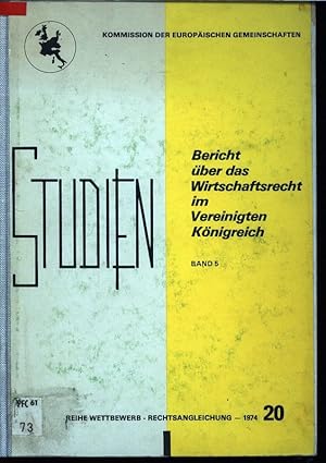 Bild des Verkufers fr Bericht ber das Wirtschaftsrecht im Vereinigten Knigreich. Kollektion Studien, Band 5. Reihe Wettbewerb, Rechtsangleichung, Nr. 20. zum Verkauf von Antiquariat Bookfarm