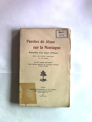 Imagen del vendedor de Paroles de Jesus sur la Montagne. Entretiens d un Quart d Heure pour les jeunes de ce temps. a la venta por Antiquariat Bookfarm