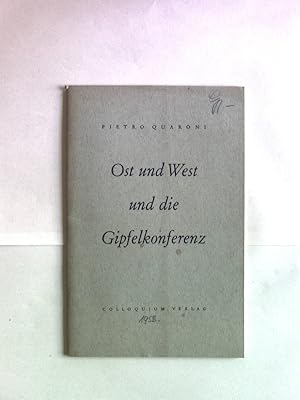 Bild des Verkufers fr Ost und West und die Gipfelkonferenz. zum Verkauf von Antiquariat Bookfarm