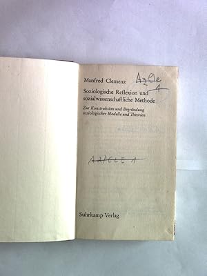 Imagen del vendedor de Soziologische Reflexion und sozialwissenschaftliche Methode. Zur Konstruktion und Begrndung soziologischer Modelle und Theorien. a la venta por Antiquariat Bookfarm