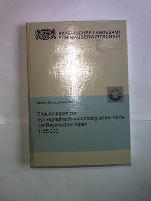 Bild des Verkufers fr Erluterungen zur Hydrographisch-Morphologischen Karte der Bayerischen Alpen 1:25 000. Bayerisches Landesamt fr Wasserwirtschaft, Sonderheft VII. zum Verkauf von Antiquariat Bookfarm