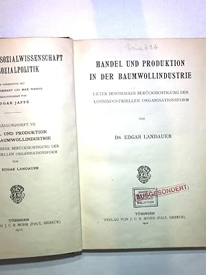 Imagen del vendedor de Handel und Produktion in der Baumwollindustrie unter besonderer Bercksichtigung der Lohnindustriellen Organisationsform. Archiv fr Sozialwissenschaft und Sozialpolitik, Ergnzungsheft VII. a la venta por Antiquariat Bookfarm