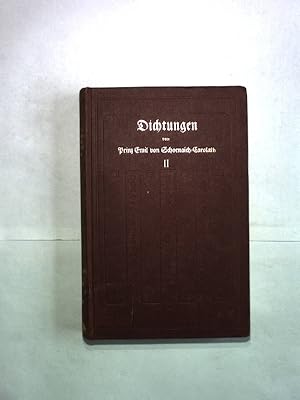 Bild des Verkufers fr Dichtungen. Zweiter Teil. Gesammelte Werke von Prinz Emil von Schoenaich-Carolath, 2. Band. zum Verkauf von Antiquariat Bookfarm