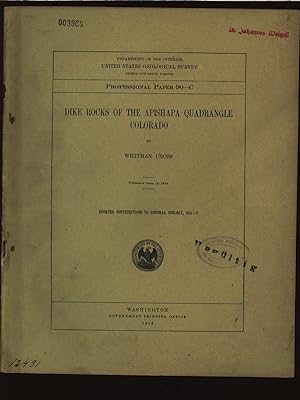 Seller image for Dike Rocks of the Apishapa Quadrangle Colorado. United States Department of the Interior, Professional Paper 90-C. for sale by Antiquariat Bookfarm