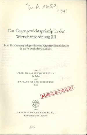 Bild des Verkufers fr Das Gegengewichtsprinzip in der Wirtschaftsordnung (II). Band II: Machtungleichgewichte und Gegengewichtsbildungen in der Wirtschaftswirklichkeit. zum Verkauf von Antiquariat Bookfarm