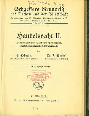 Seller image for Handelsrechts II. Handelsgeschfte, Bank- und Brsenrecht, Versicherungsrecht, Schiffahrtsrecht. Schaeffers Grundri des Rechts und der Wirtschaft, 7. Band, 2. Teil. for sale by Antiquariat Bookfarm