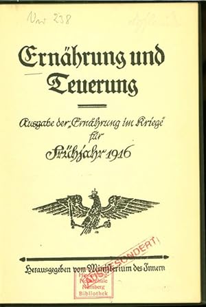 Bild des Verkufers fr Ernhrung und Teuerung. Ausgabe der "Ernhrung im Kriege" fr Frhjahr 1916. zum Verkauf von Antiquariat Bookfarm
