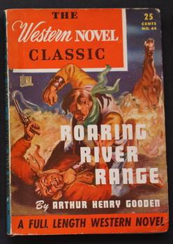 Seller image for THE WESTERN NOVEL CLASSIC. ( 1945; #44 ; -- Pulp Digest Magazine ) - Roaring River Range By Arthur Henry Gooden. for sale by Comic World