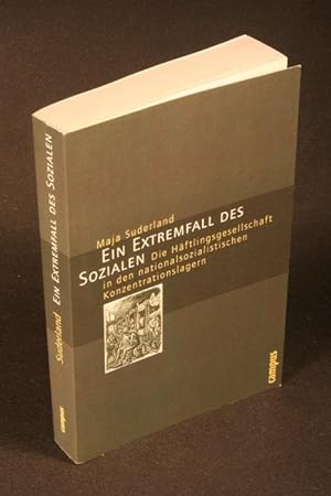 Seller image for Ein Extremfall des Sozialen : die Hftlingsgesellschaft in den nationalsozialistischen Konzentrationslagern. for sale by Steven Wolfe Books