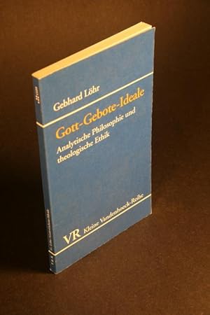 Seller image for Gott, Gebote, Ideale. Analytische Philosophie und theologische Ethik. for sale by Steven Wolfe Books