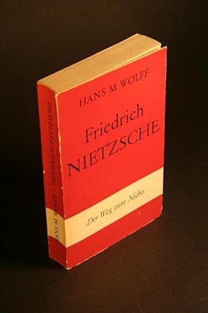 Immagine del venditore per Friedrich Nietzsche. Der Weg zum Nichts. venduto da Steven Wolfe Books