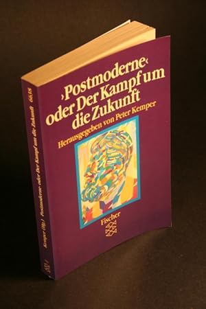 Bild des Verkufers fr Postmoderne, oder, Der Kampf um die Zukunft. Die Kontroverse in Wissenschaft, Kunst und Gesellschaft. zum Verkauf von Steven Wolfe Books