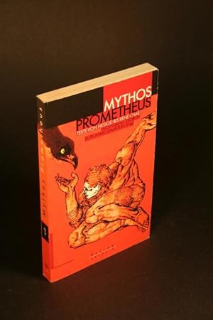 Bild des Verkufers fr Mythos Prometheus : Texte von Hesiod bis Ren Char. Herausgegeben von Wolfgang Storch und Burghard Damerau zum Verkauf von Steven Wolfe Books