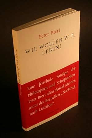 Bild des Verkufers fr Wie wollen wir leben?. zum Verkauf von Steven Wolfe Books