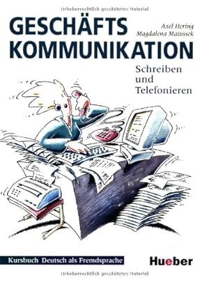 Seller image for Geschftskommunikation, Schreiben und Telefonieren, neue Rechtschreibung, Kursbuch for sale by Modernes Antiquariat an der Kyll