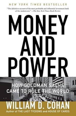 Bild des Verkufers fr Money and Power : How Goldman Sachs Came to Rule the World zum Verkauf von AHA-BUCH GmbH