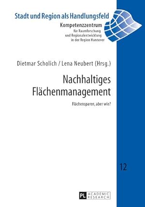 Immagine del venditore per Nachhaltiges Flchenmanagement : Flchensparen, aber wie? venduto da AHA-BUCH GmbH
