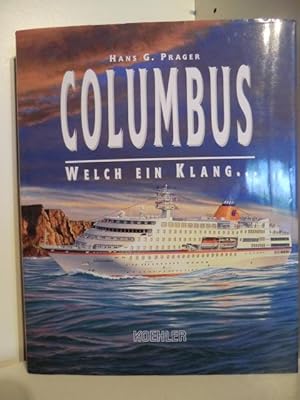 Seller image for Columbus - welch ein Klang. Das glckhafte Schiff und sein Nachfolger (signiert) for sale by Antiquariat Weber