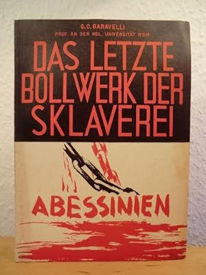 Bild des Verkufers fr Das letzte Bollwerk der Sklaverei. Abessinien zum Verkauf von Antiquariat Weber