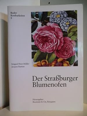 Image du vendeur pour Basler Kostbarkeiten 9. Der Straburger Blumenofen mis en vente par Antiquariat Weber