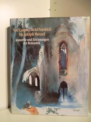 Bild des Verkufers fr Von Caspar David Friedrich bis Adolph Menzel. Aquarelle und Zeichnungen der Romantik. zum Verkauf von Antiquariat Weber