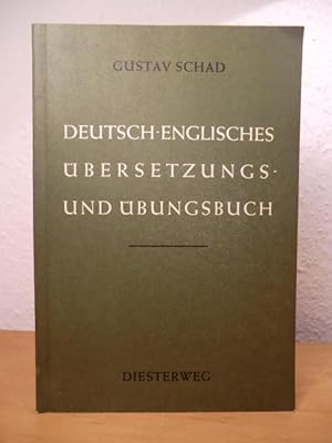 Bild des Verkufers fr Deutsch-englisches bersetzungs- und bungsbuch. bersetzungsstcke, bungen zur Wortkunde und Wortbildung, bungen zur Synonymik, Idiomatik und Stilbildung zum Verkauf von Antiquariat Weber