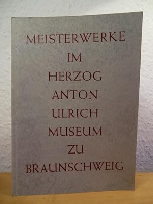 Bild des Verkufers fr Meisterwerke im Herzog-Anton-Ulrich-Museum zu Braunschweig zum Verkauf von Antiquariat Weber