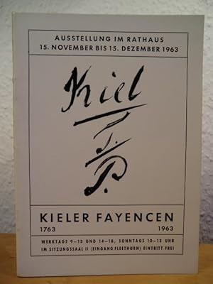 Bild des Verkufers fr Kieler Fayencen 1763 - 1963 - Publikation zur Ausstellung im Rathaus Kiel, 15. November bis 15. Dezember 1963 zum Verkauf von Antiquariat Weber