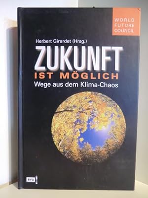 Seller image for Zukunft ist mglich. Wege aus dem Klima-Chaos for sale by Antiquariat Weber