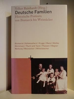 Bild des Verkufers fr Deutsche Familien. Historische Portrts von Bismarck bis Weizscker zum Verkauf von Antiquariat Weber