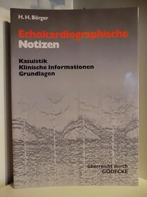 Imagen del vendedor de Echokardiographische Notizen. Kasuistik, Klinische Informationen, Grundlagen a la venta por Antiquariat Weber