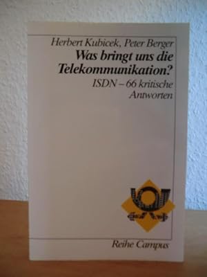 Seller image for Was bringt uns die Telekommunikation? ISDN - 66 kritische Antworten (signiert von Peter Berger) for sale by Antiquariat Weber