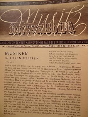 Bild des Verkufers fr Musik im Weltbild. Buchreihe der Braunschweigischen Staatsmusikschule und der Landesmusikschule Hannover. Nr. 1, 1947. Inhalt: Musiker in ihren Briefen I. Folge zum Verkauf von Antiquariat Weber