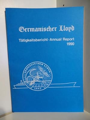Seller image for Ttigkeitsbericht - Annual Report 1990. Germanischer Lloyd. for sale by Antiquariat Weber