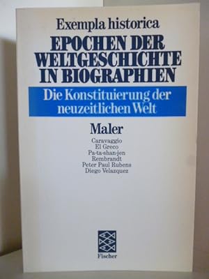 Bild des Verkufers fr Exempla historica. Epochen der Weltgeschichte in Biographien. Band 31. Die Kostituierung der neuzeitlichen Welt. Maler. Caravaggio, el Greco und andere. zum Verkauf von Antiquariat Weber