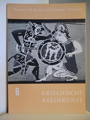 Seller image for Bilderheft des Museums fr Kunst und Gewerbe Hamburg. Band VI: Griechische Kleinkunst for sale by Antiquariat Weber