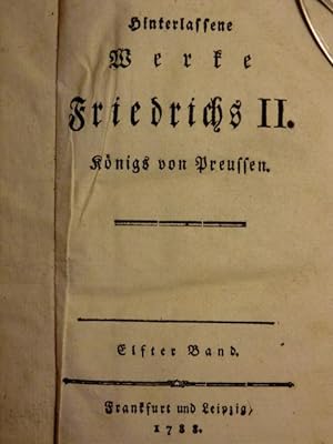 Hinterlassene Werke Friedrichs II. Königs von Preussen. Elfter und zwölfter Band in einem Buch (1...