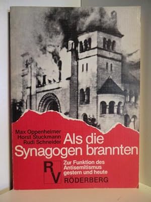 Image du vendeur pour Als die Synagogen brannten. Zur Funktion des Antisemitismus gestern und heute mis en vente par Antiquariat Weber