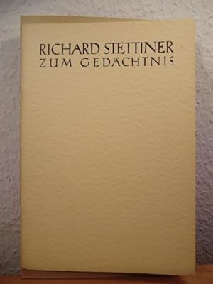 Image du vendeur pour Richard Stettiner zum Gedchtnis. Trauerfeier fr Richard Stettiner im Krematorium zu Ohlsdorf am 21. Dezember 1927 mis en vente par Antiquariat Weber