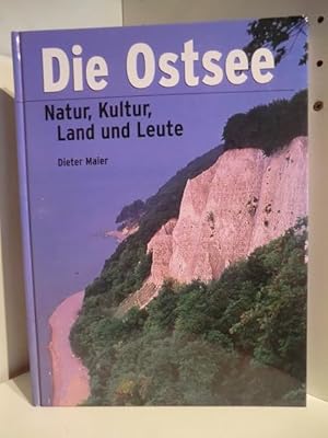 Bild des Verkufers fr Die Ostsee. Natur, Kultur, Land und Leute zum Verkauf von Antiquariat Weber