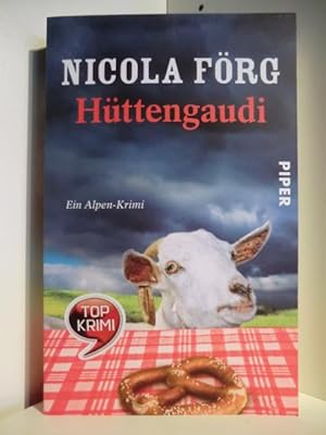 Hüttengaudi. Ein Alpen-Krimi