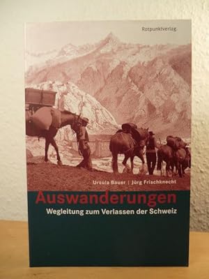 Bild des Verkäufers für Auswanderungen. Wegleitung zum Verlassen der Schweiz zum Verkauf von Antiquariat Weber GbR