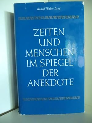 Bild des Verkufers fr Zeit und Menschen im Spiegel der Anekdoten zum Verkauf von Antiquariat Weber